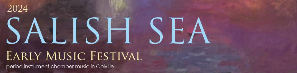 Salish Sea Early Music Festival in Colville