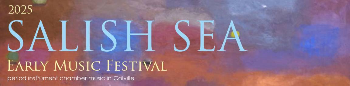 Salish Sea Early Music Festival in Colville